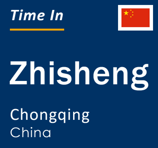 Current local time in Zhisheng, Chongqing, China