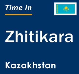 Current local time in Zhitikara, Kazakhstan