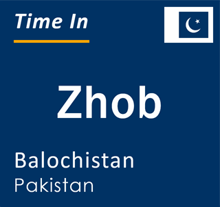 Current local time in Zhob, Balochistan, Pakistan