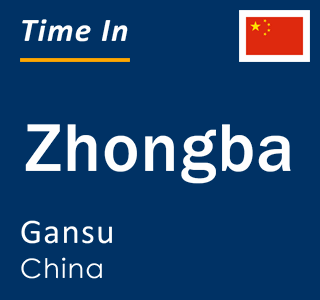 Current local time in Zhongba, Gansu, China