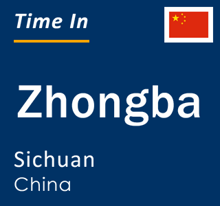 Current local time in Zhongba, Sichuan, China