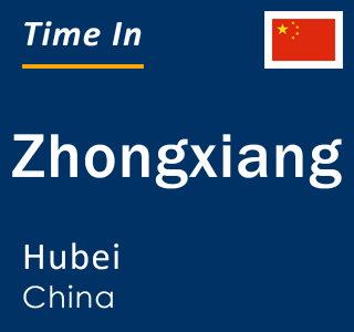 Current local time in Zhongxiang, Hubei, China