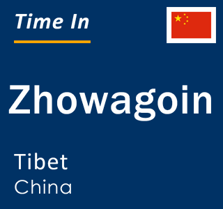 Current local time in Zhowagoin, Tibet, China
