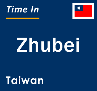 Current local time in Zhubei, Taiwan