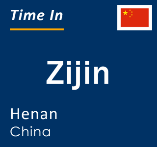 Current local time in Zijin, Henan, China