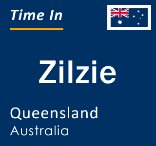 Current local time in Zilzie, Queensland, Australia