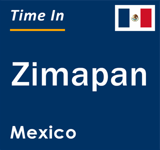 Current local time in Zimapan, Mexico