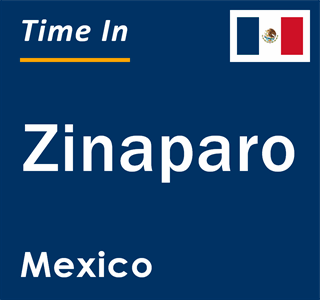 Current local time in Zinaparo, Mexico