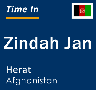 Current local time in Zindah Jan, Herat, Afghanistan