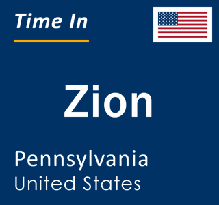 Current local time in Zion, Pennsylvania, United States