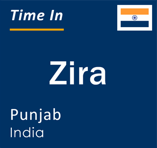 Current local time in Zira, Punjab, India