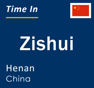 Current local time in Zishui, Henan, China