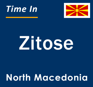 Current local time in Zitose, North Macedonia