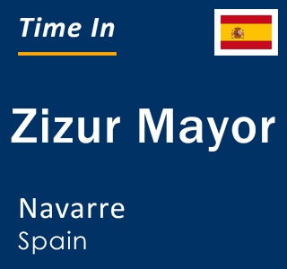 Current local time in Zizur Mayor, Navarre, Spain