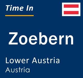 Current local time in Zoebern, Lower Austria, Austria