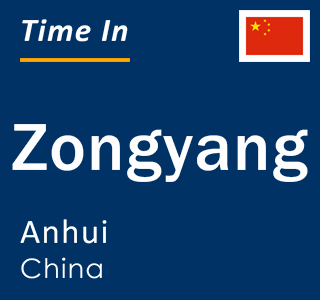 Current local time in Zongyang, Anhui, China