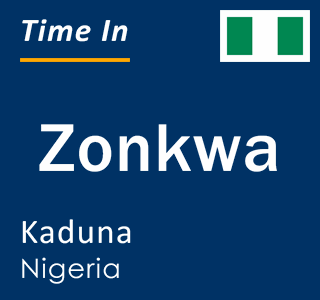 Current local time in Zonkwa, Kaduna, Nigeria
