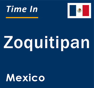 Current local time in Zoquitipan, Mexico