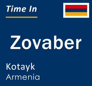 Current local time in Zovaber, Kotayk, Armenia