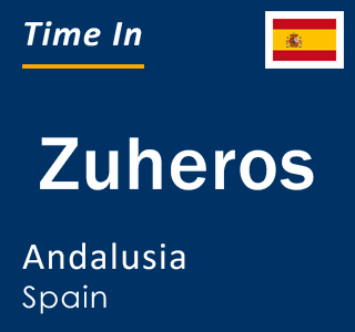 Current local time in Zuheros, Andalusia, Spain