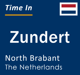 Current local time in Zundert, North Brabant, The Netherlands