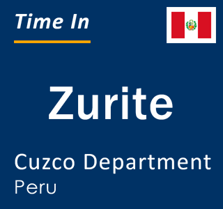 Current local time in Zurite, Cuzco Department, Peru