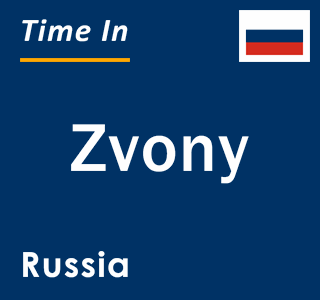 Current local time in Zvony, Russia