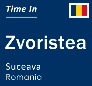 Current local time in Zvoristea, Suceava, Romania