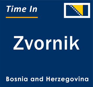 Current local time in Zvornik, Bosnia and Herzegovina