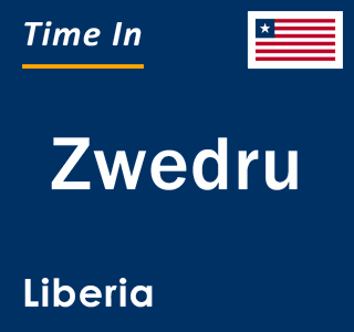 Current time in Zwedru, Liberia