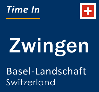 Current local time in Zwingen, Basel-Landschaft, Switzerland