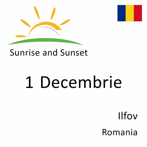 Sunrise and sunset times for 1 Decembrie, Ilfov, Romania