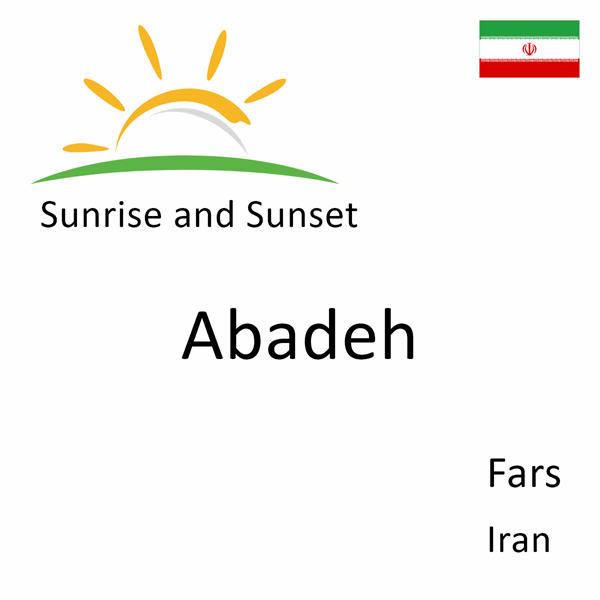 Sunrise and sunset times for Abadeh, Fars, Iran