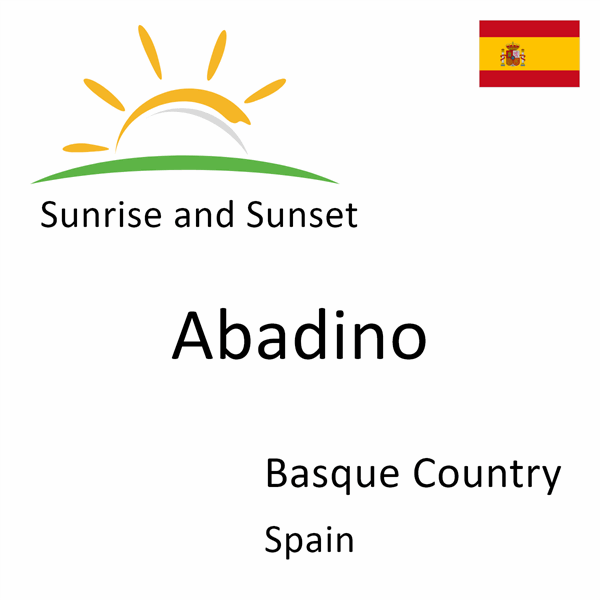 Sunrise and sunset times for Abadino, Basque Country, Spain