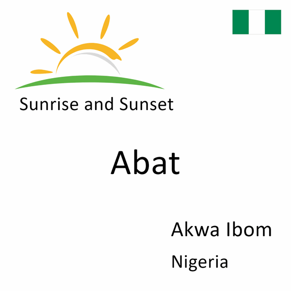 Sunrise and sunset times for Abat, Akwa Ibom, Nigeria