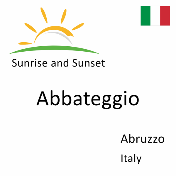 Sunrise and sunset times for Abbateggio, Abruzzo, Italy