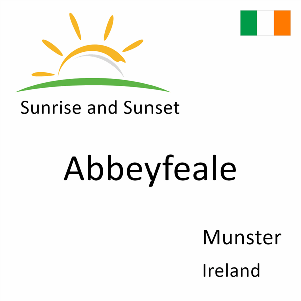 Sunrise and sunset times for Abbeyfeale, Munster, Ireland