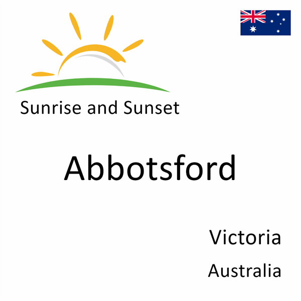 Sunrise and sunset times for Abbotsford, Victoria, Australia