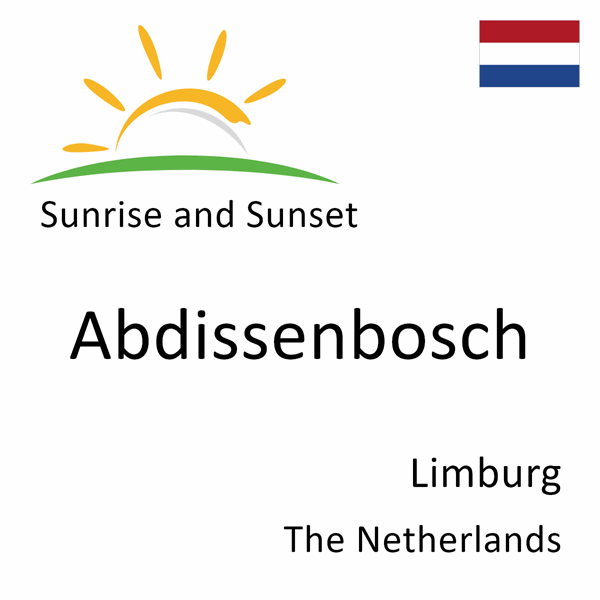 Sunrise and sunset times for Abdissenbosch, Limburg, The Netherlands