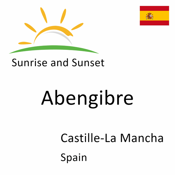 Sunrise and sunset times for Abengibre, Castille-La Mancha, Spain