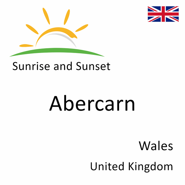 Sunrise and sunset times for Abercarn, Wales, United Kingdom