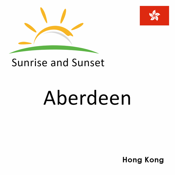 Sunrise and sunset times for Aberdeen, Hong Kong