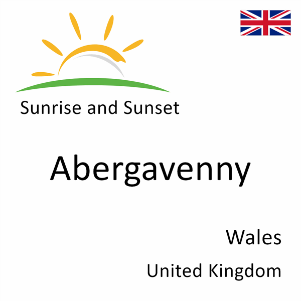 Sunrise and sunset times for Abergavenny, Wales, United Kingdom