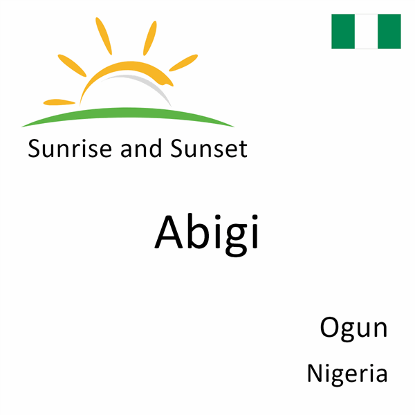 Sunrise and sunset times for Abigi, Ogun, Nigeria