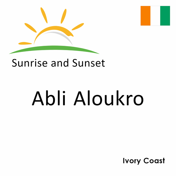 Sunrise and sunset times for Abli Aloukro, Ivory Coast