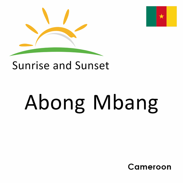 Sunrise and sunset times for Abong Mbang, Cameroon