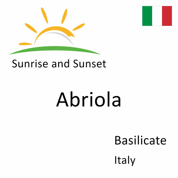 Sunrise and sunset times for Abriola, Basilicate, Italy