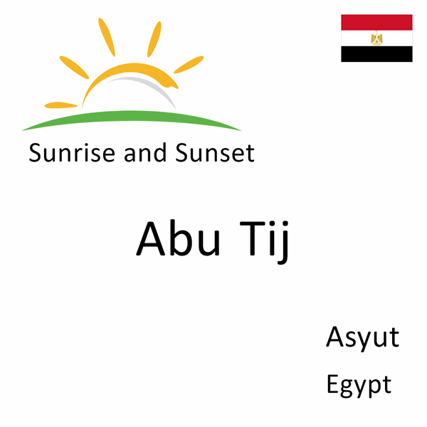 Sunrise and sunset times for Abu Tij, Asyut, Egypt
