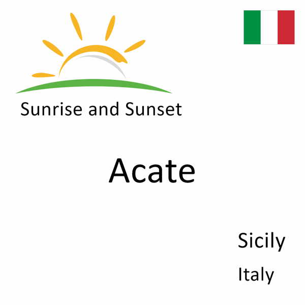 Sunrise and sunset times for Acate, Sicily, Italy