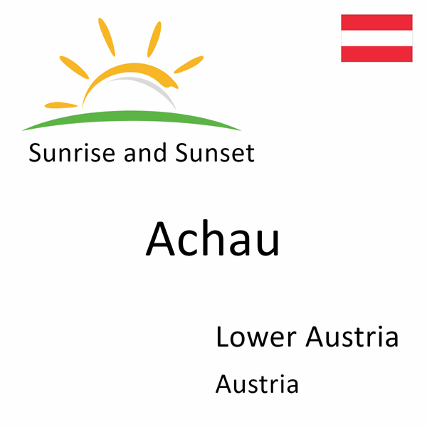 Sunrise and sunset times for Achau, Lower Austria, Austria